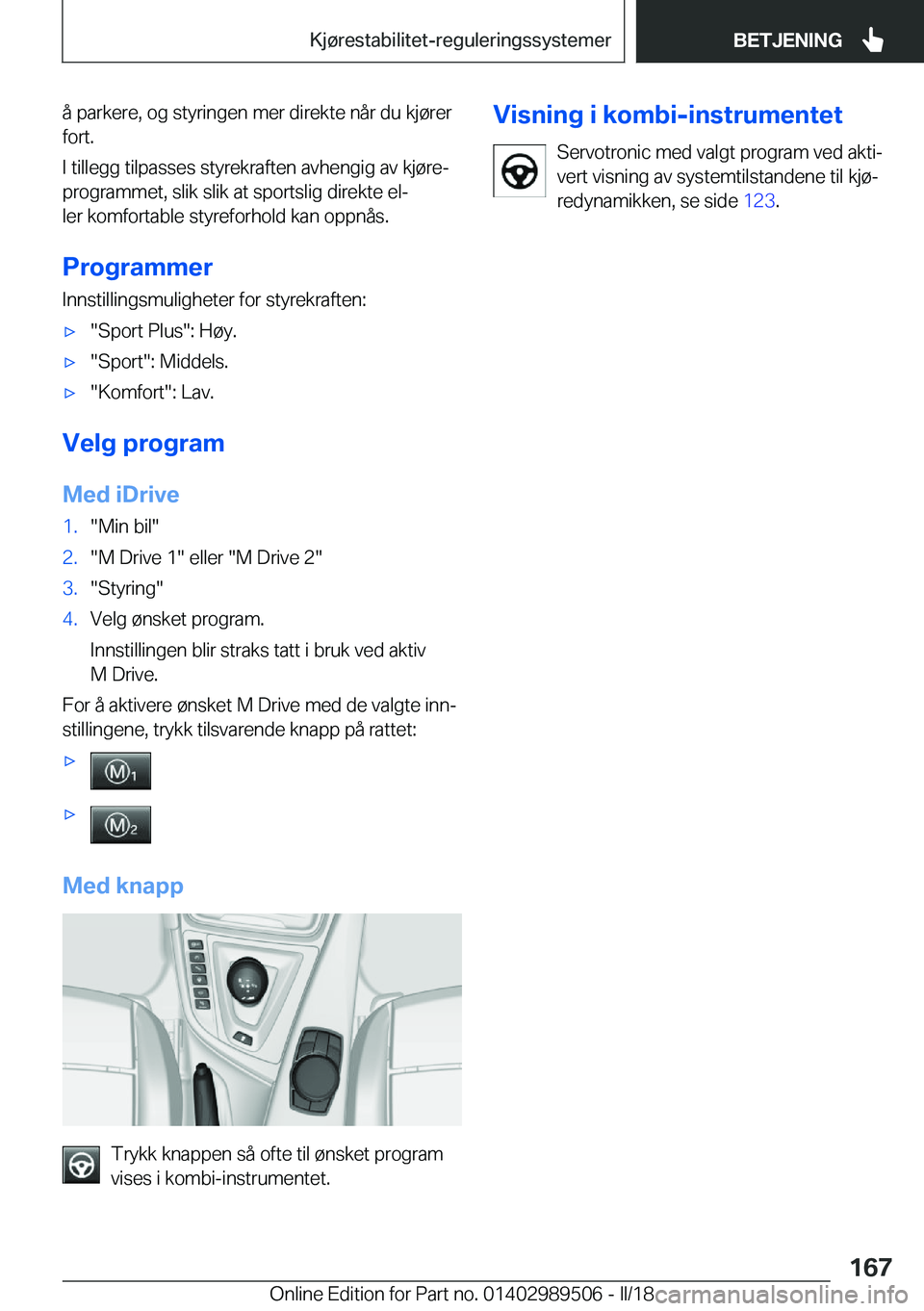 BMW M3 2018  InstruksjonsbØker (in Norwegian) �å� �p�a�r�k�e�r�e�,� �o�g� �s�t�y�r�i�n�g�e�n� �m�e�r� �d�i�r�e�k�t�e� �n�å�r� �d�u� �k�j�