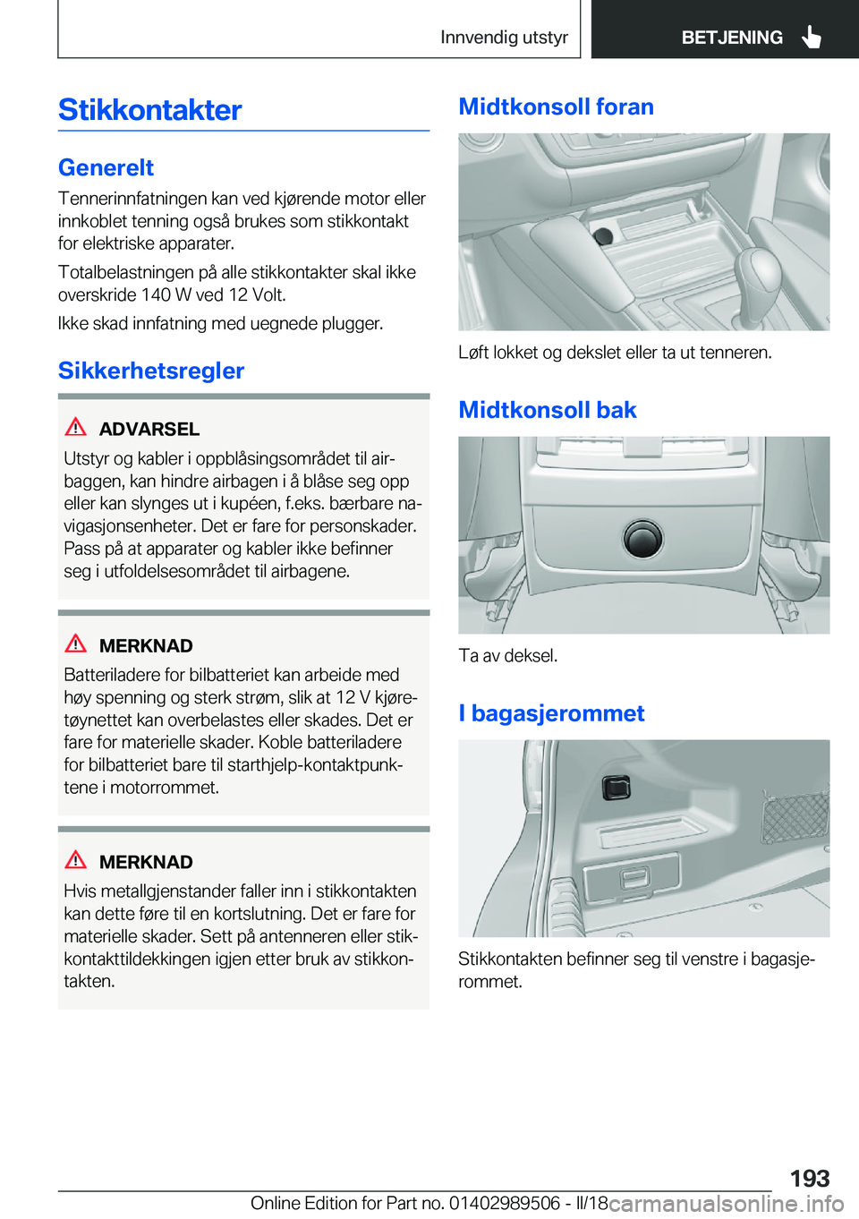 BMW M3 2018  InstruksjonsbØker (in Norwegian) �S�t�i�k�k�o�n�t�a�k�t�e�r
�G�e�n�e�r�e�l�t�T�e�n�n�e�r�i�n�n�f�a�t�n�i�n�g�e�n� �k�a�n� �v�e�d� �k�j�