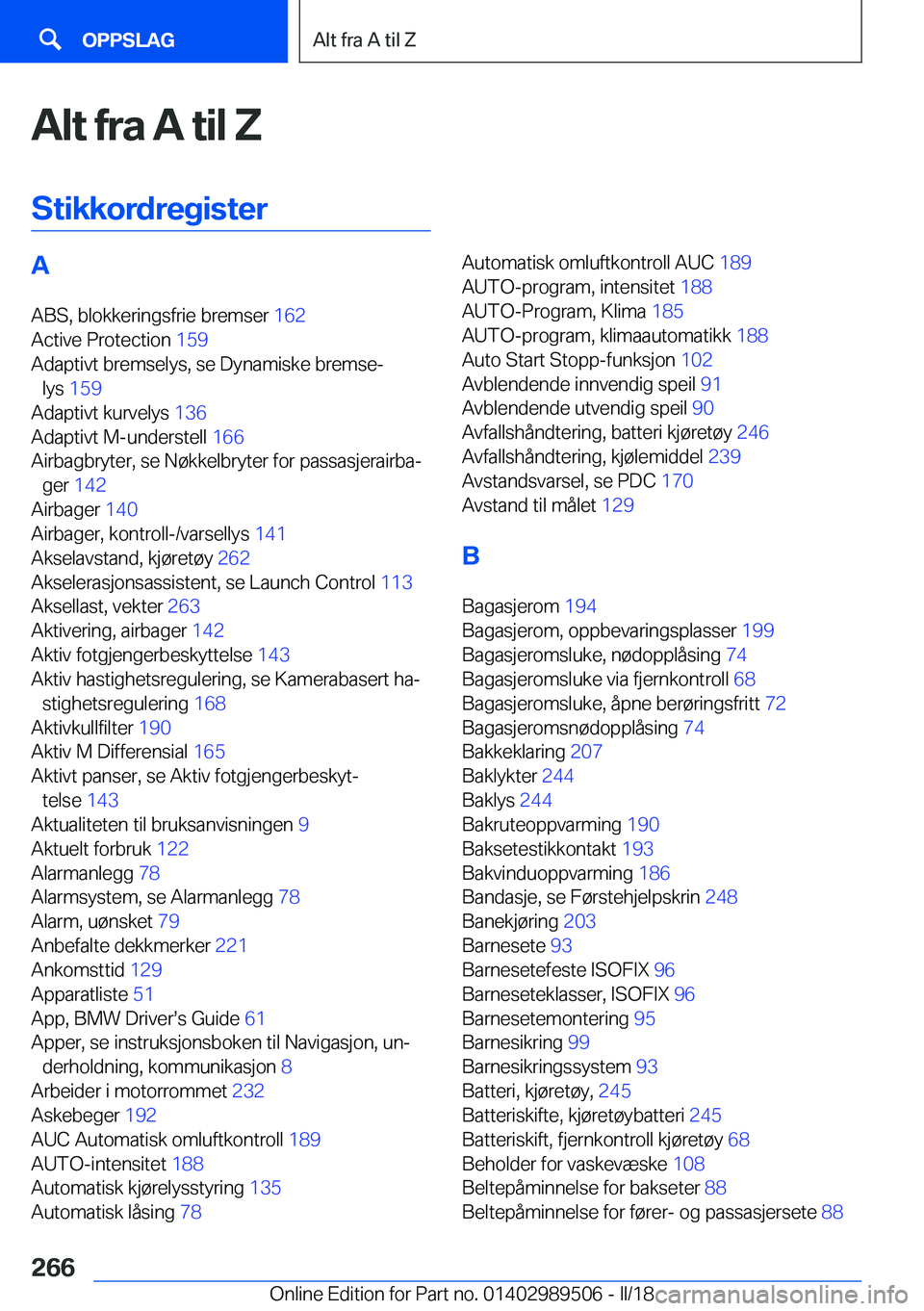 BMW M3 2018  InstruksjonsbØker (in Norwegian) �A�l�t��f�r�a��A��t�i�l��Z�S�t�i�k�k�o�r�d�r�e�g�i�s�t�e�r�A�A�B�S�,� �b�l�o�k�k�e�r�i�n�g�s�f�r�i�e� �b�r�e�m�s�e�r�  �1�6�2� 
�A�c�t�i�v�e� �P�r�o�t�e�c�t�i�o�n�  �1�5�9� 
�A�d�a�p�t�i�v�t� �b�r