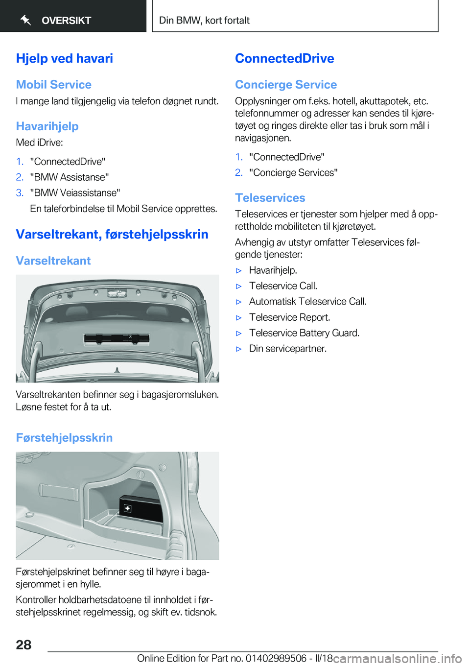 BMW M3 2018  InstruksjonsbØker (in Norwegian) �H�j�e�l�p��v�e�d��h�a�v�a�r�i
�M�o�b�i�l��S�e�r�v�i�c�e �I� �m�a�n�g�e� �l�a�n�d� �t�i�l�g�j�e�n�g�e�l�i�g� �v�i�a� �t�e�l�e�f�o�n� �d�