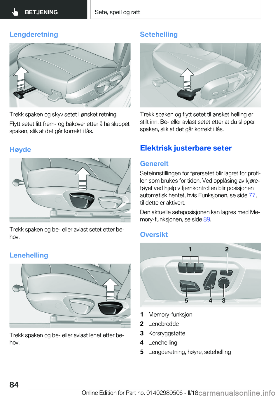 BMW M3 2018  InstruksjonsbØker (in Norwegian) �L�e�n�g�d�e�r�e�t�n�i�n�g
�T�r�e�k�k� �s�p�a�k�e�n� �o�g� �s�k�y�v� �s�e�t�e�t� �i� �