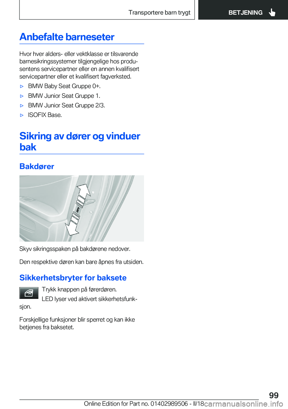 BMW M3 2018  InstruksjonsbØker (in Norwegian) �A�n�b�e�f�a�l�t�e��b�a�r�n�e�s�e�t�e�r
�H�v�o�r� �h�v�e�r� �a�l�d�e�r�s�-� �e�l�l�e�r� �v�e�k�t�k�l�a�s�s�e� �e�r� �t�i�l�s�v�a�r�e�n�d�e
�b�a�r�n�e�s�i�k�r�i�n�g�s�s�y�s�t�e�m�e�r� �t�i�l�g�j�e�n�g