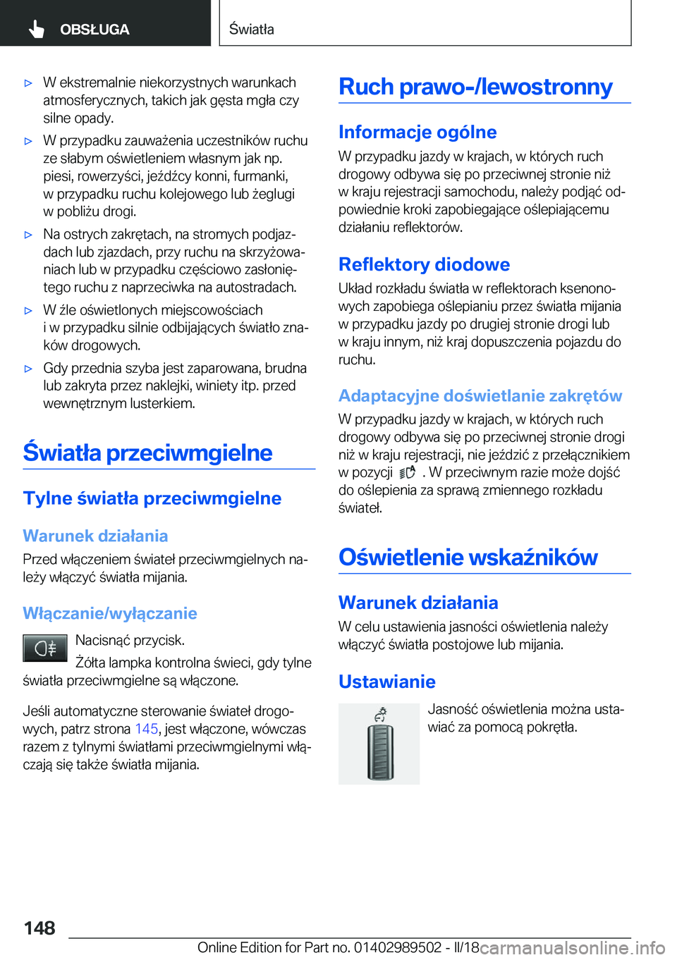 BMW M3 2018  Instrukcja obsługi (in Polish) 'x�W� �e�k�s�t�r�e�m�a�l�n�i�e� �n�i�e�k�o�r�z�y�s�t�n�y�c�h� �w�a�r�u�n�k�a�c�h
�a�t�m�o�s�f�e�r�y�c�z�n�y�c�h�,� �t�a�k�i�c�h� �j�a�k� �g�