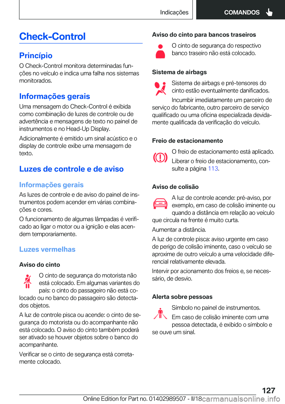 BMW M3 2018  Manual do condutor (in Portuguese) �C�h�e�c�k�-�C�o�n�t�r�o�l
�P�r�i�n�c�