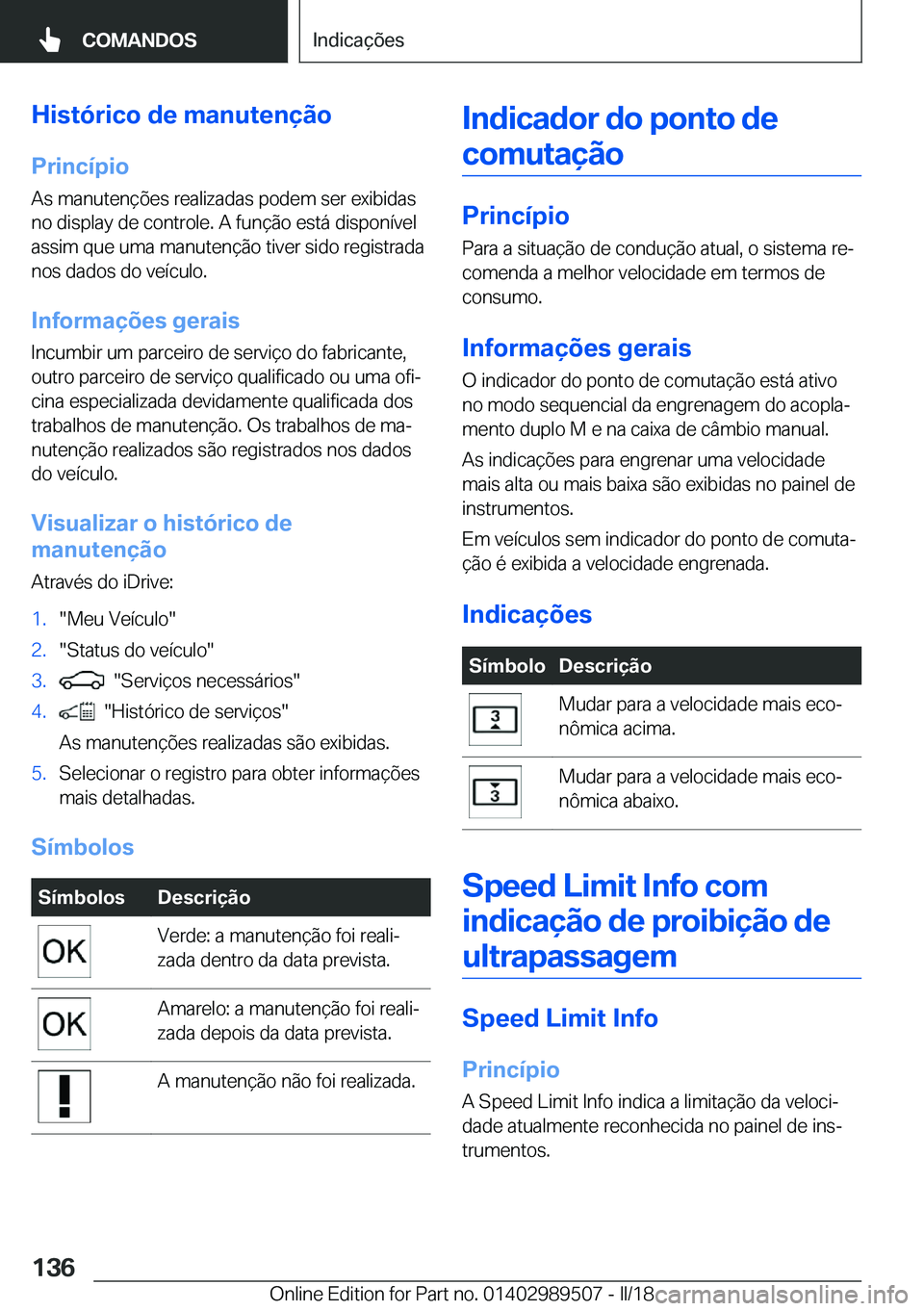 BMW M3 2018  Manual do condutor (in Portuguese) �H�i�s�t�ó�r�i�c�o��d�e��m�a�n�u�t�e�n�