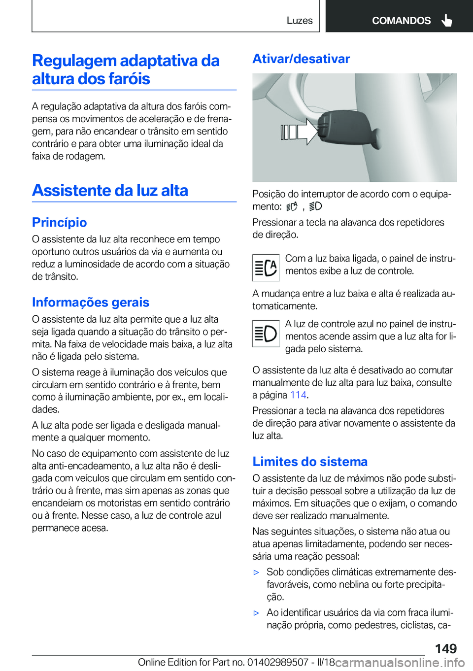 BMW M3 2018  Manual do condutor (in Portuguese) �R�e�g�u�l�a�g�e�m��a�d�a�p�t�a�t�i�v�a��d�a�a�l�t�u�r�a��d�o�s��f�a�r�ó�i�s
�A� �r�e�g�u�l�a�