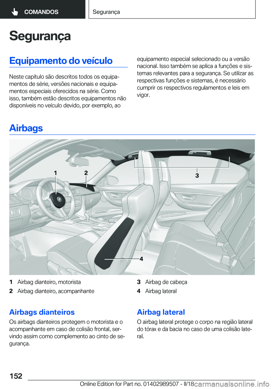 BMW M3 2018  Manual do condutor (in Portuguese) �S�e�g�u�r�a�n�