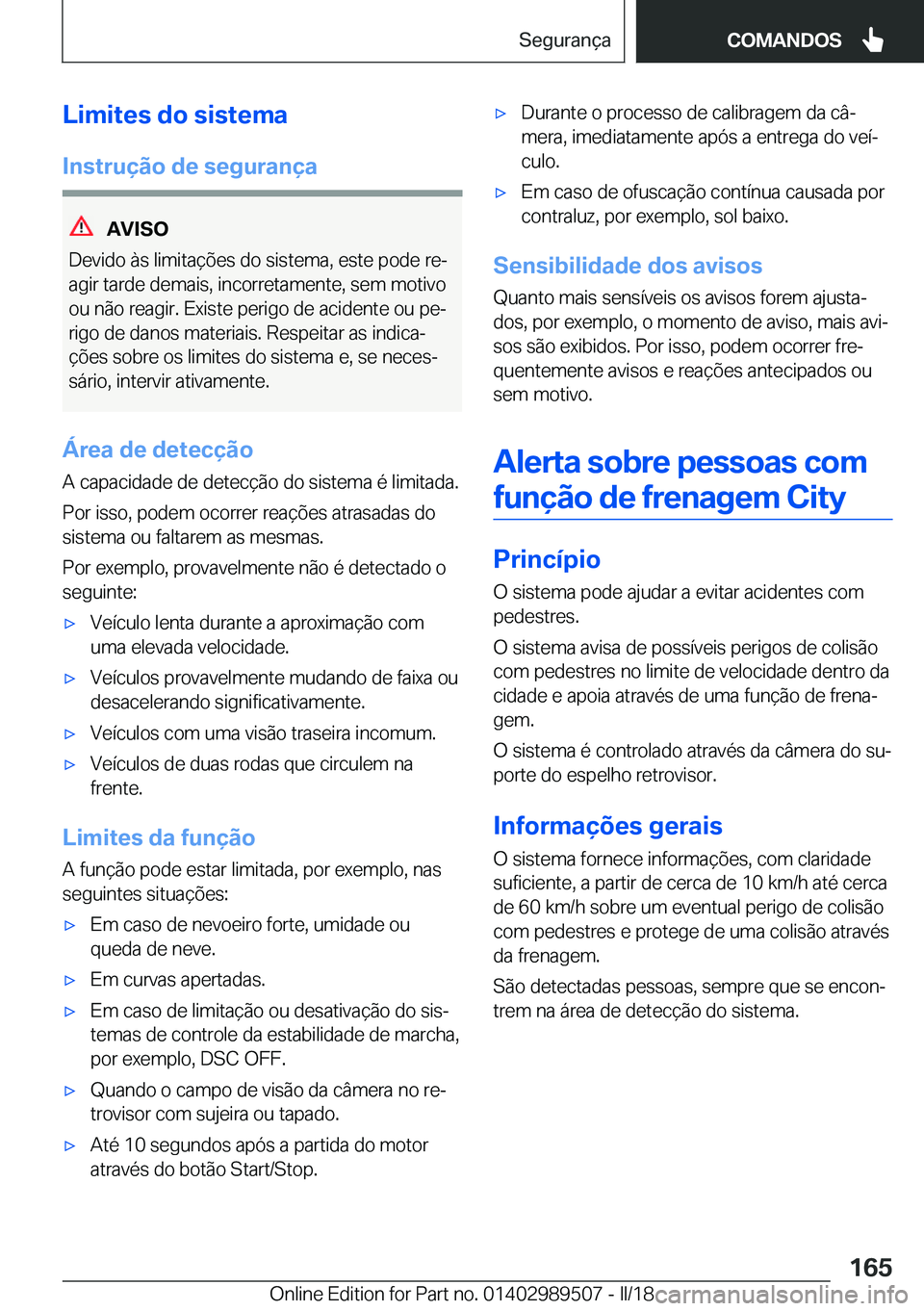 BMW M3 2018  Manual do condutor (in Portuguese) �L�i�m�i�t�e�s��d�o��s�i�s�t�e�m�a
�I�n�s�t�r�u�