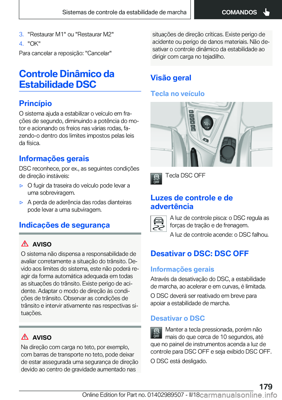 BMW M3 2018  Manual do condutor (in Portuguese) �3�.�"�R�e�s�t�a�u�r�a�r� �M�1�"� �o�u� �"�R�e�s�t�a�u�r�a�r� �M�2�"�4�.�"�O�K�"
�P�a�r�a� �c�a�n�c�e�l�a�r� �a� �r�e�p�o�s�i�