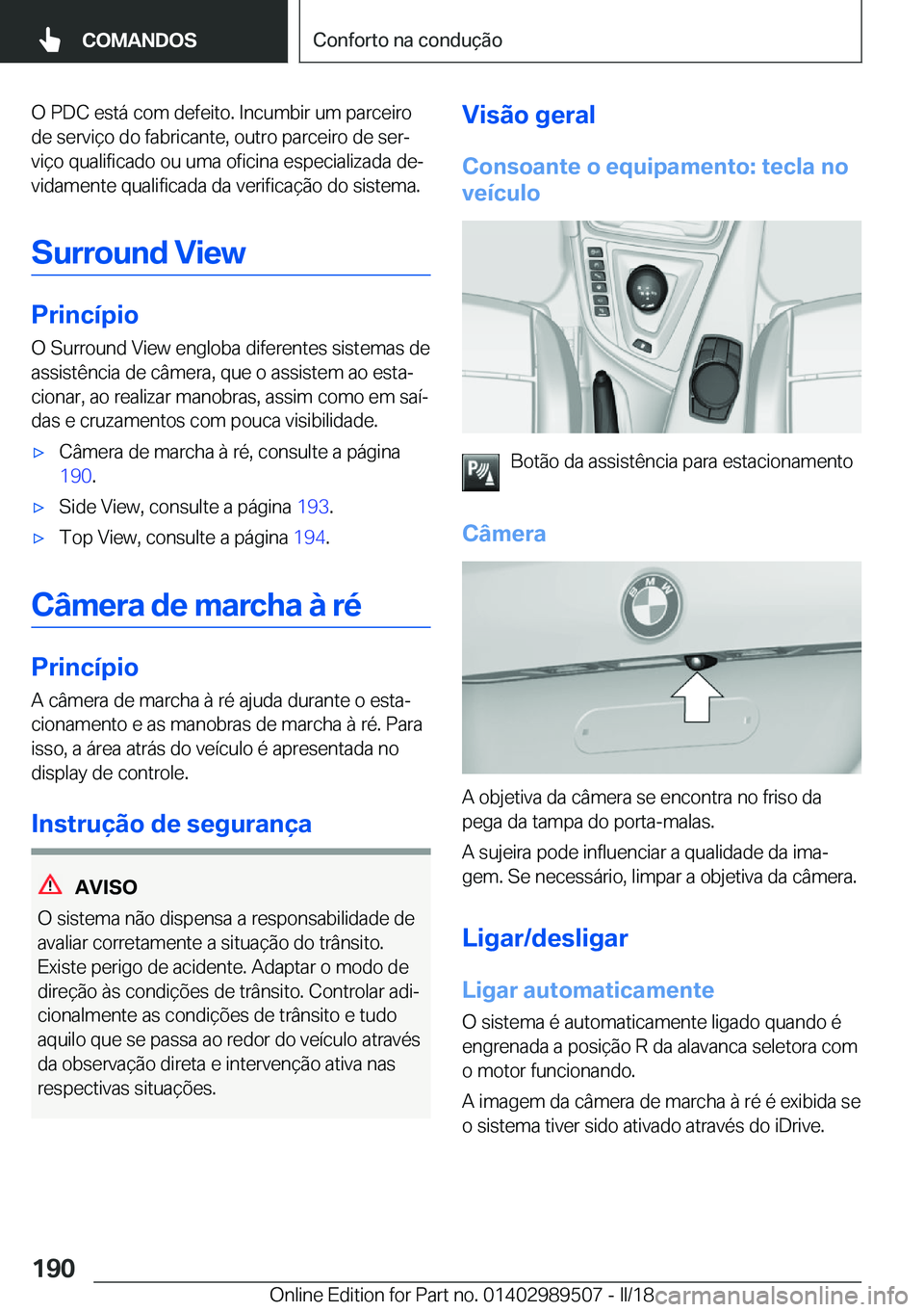 BMW M3 2018  Manual do condutor (in Portuguese) �O� �P�D�C� �e�s�t�á� �c�o�m� �d�e�f�e�i�t�o�.� �I�n�c�u�m�b�i�r� �u�m� �p�a�r�c�e�i�r�o
�d�e� �s�e�r�v�i�