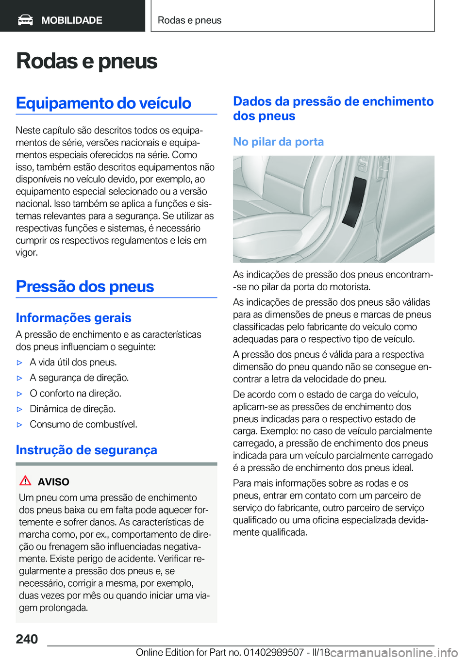 BMW M3 2018  Manual do condutor (in Portuguese) �R�o�d�a�s��e��p�n�e�u�s�E�q�u�i�p�a�m�e�n�t�o��d�o��v�e�