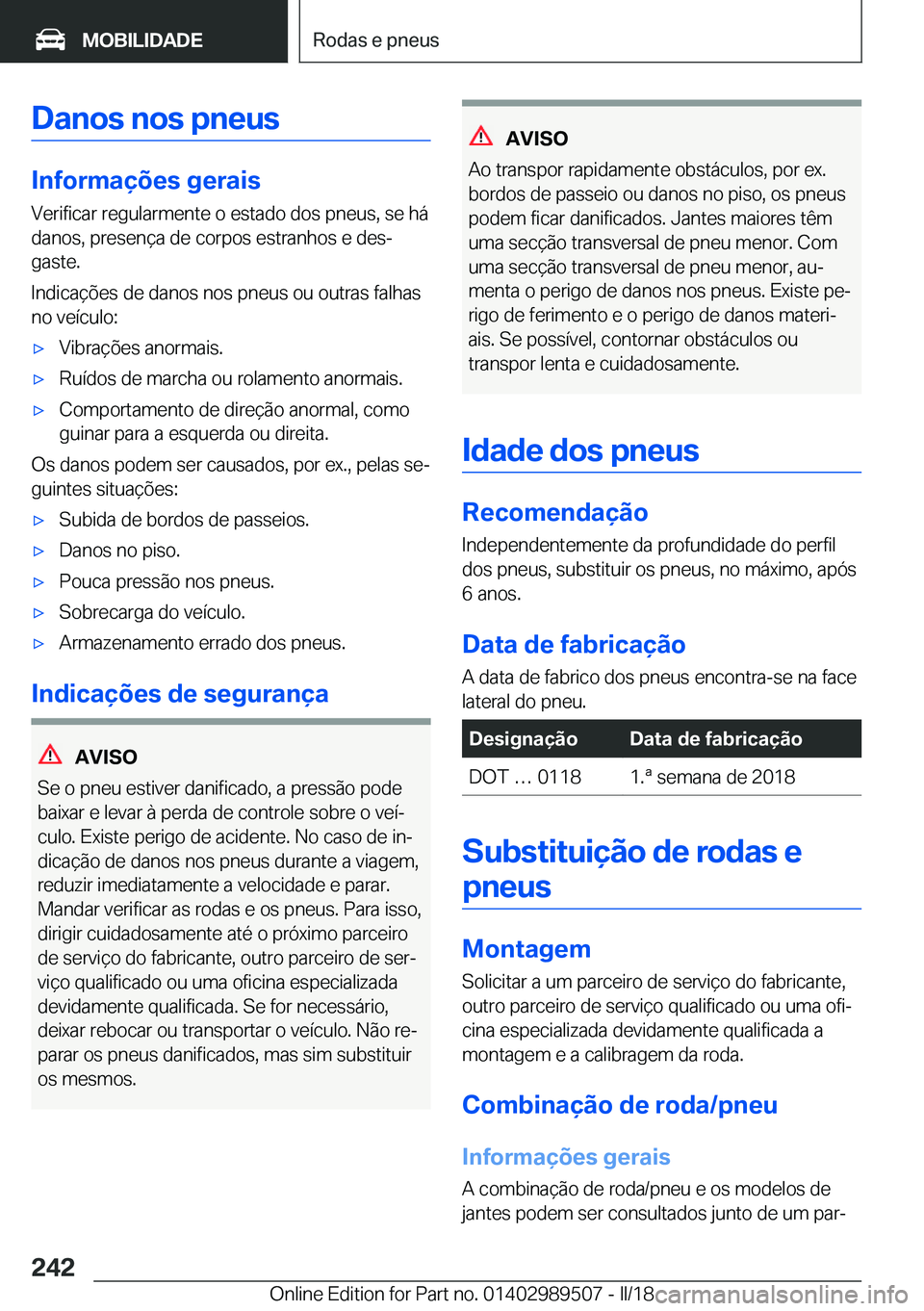 BMW M3 2018  Manual do condutor (in Portuguese) �D�a�n�o�s��n�o�s��p�n�e�u�s
�I�n�f�o�r�m�a�