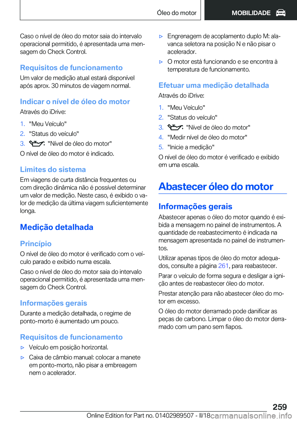 BMW M3 2018  Manual do condutor (in Portuguese) �C�a�s�o� �o� �n�