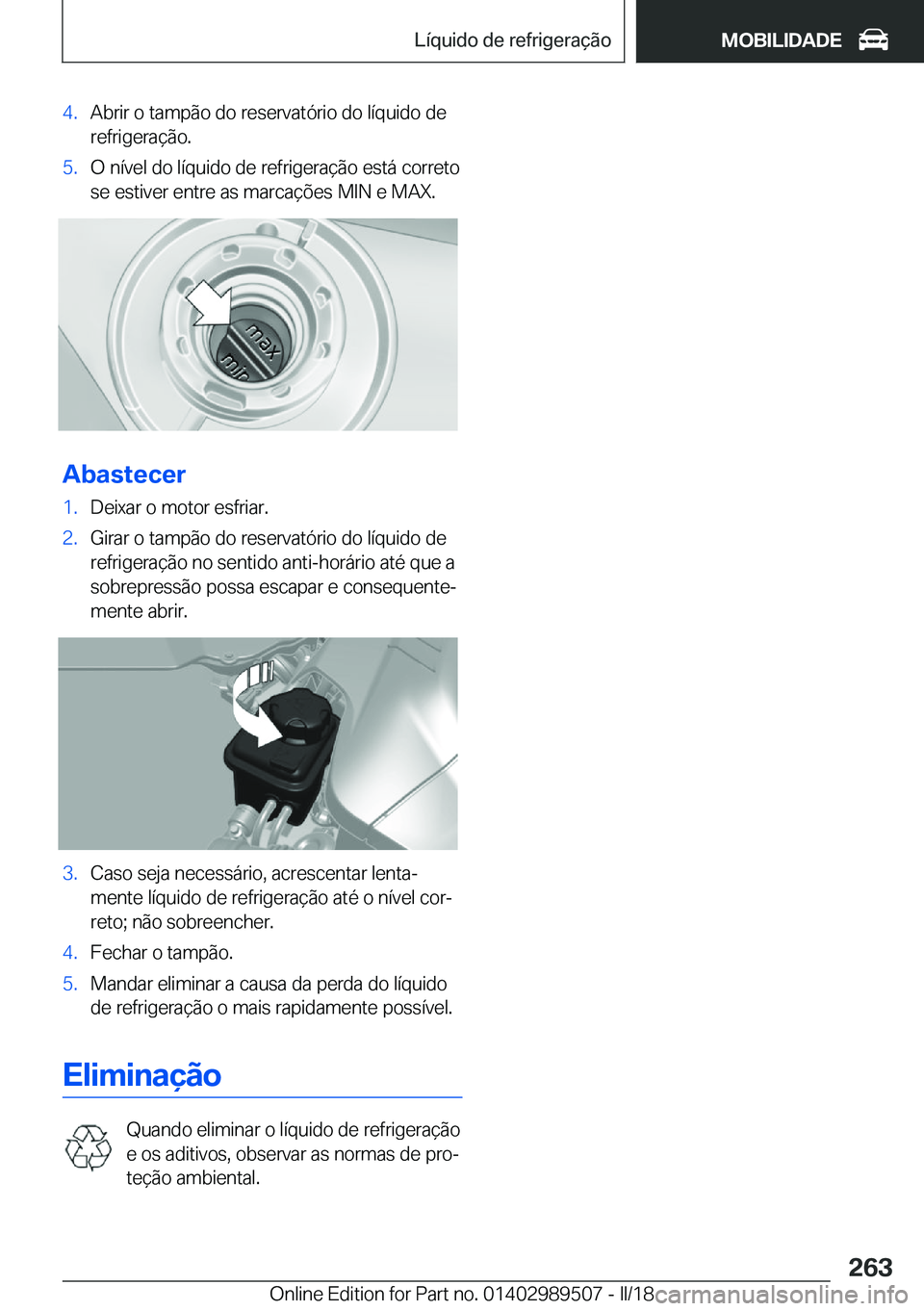 BMW M3 2018  Manual do condutor (in Portuguese) �4�.�A�b�r�i�r� �o� �t�a�m�p�ã�o� �d�o� �r�e�s�e�r�v�a�t�ó�r�i�o� �d�o� �l�