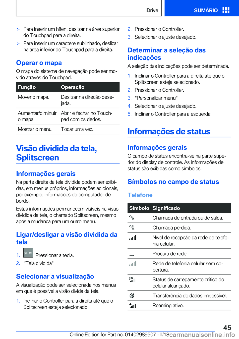 BMW M3 2018  Manual do condutor (in Portuguese) 'x�P�a�r�a� �i�n�s�e�r�i�r� �u�m� �h�