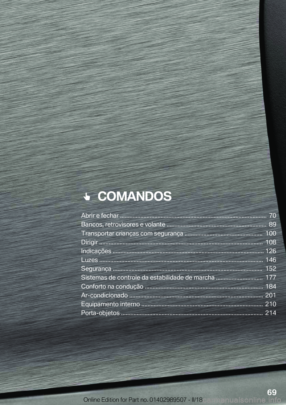 BMW M3 2018  Manual do condutor (in Portuguese) ���C�O�M�A�N�D�O�S
�A�b�r�i�r��e��f�e�c�h�a�r��.�.�.�.�.�.�.�.�.�.�.�.�.�.�.�.�.�.�.�.�.�.�.�.�.�.�.�.�.�.�.�.�.�.�.�.�.�.�.�.�.�.�.�.�.�.�.�.�.�.�.�.�.�.�.�.�.�.�.�.�.�.�.�.�.�.�.�.�.�.�.�.�.�.�
