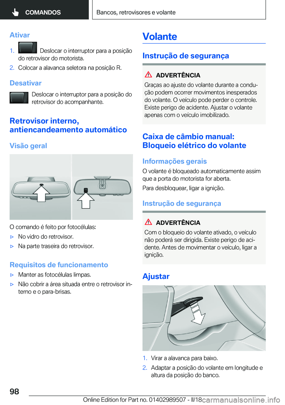 BMW M3 2018  Manual do condutor (in Portuguese) �A�t�i�v�a�r�1�.� � �D�e�s�l�o�c�a�r� �o� �i�n�t�e�r�r�u�p�t�o�r� �p�a�r�a� �a� �p�o�s�i�