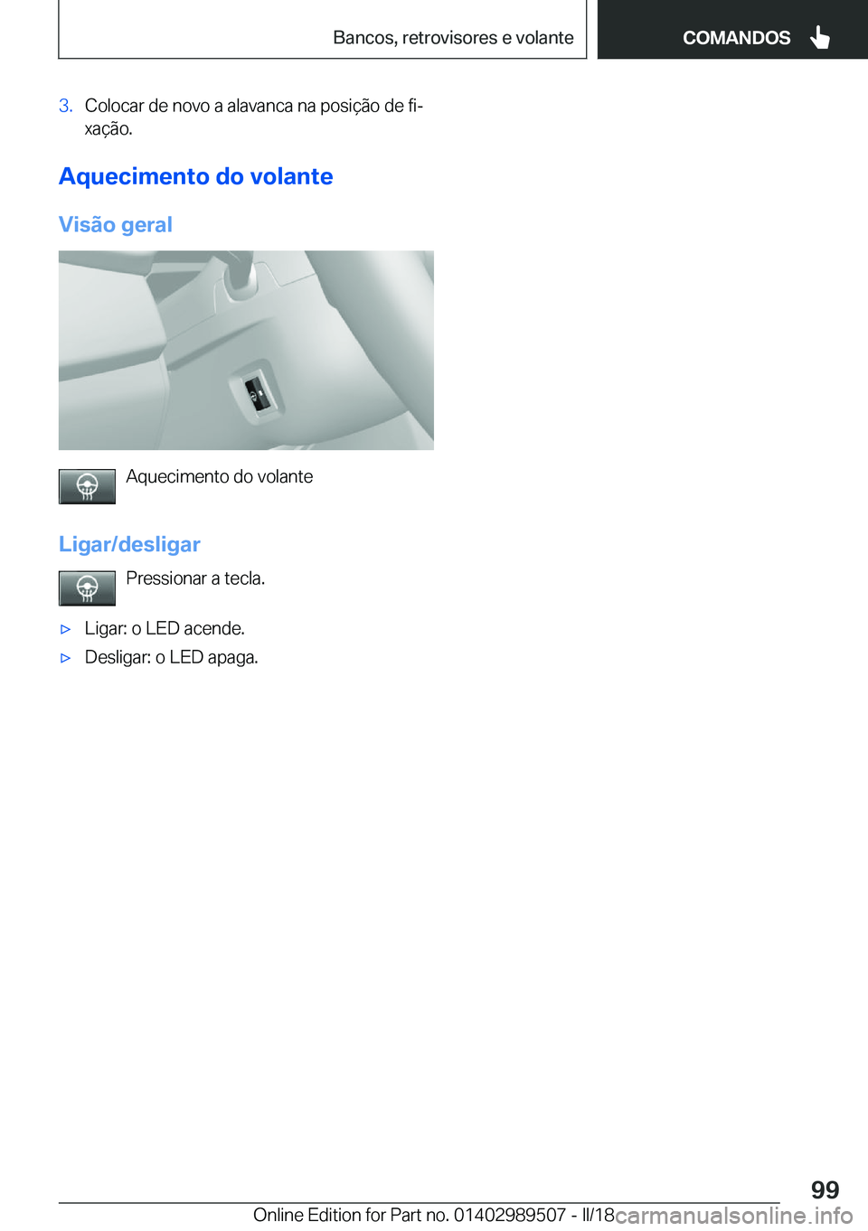 BMW M3 2018  Manual do condutor (in Portuguese) �3�.�C�o�l�o�c�a�r� �d�e� �n�o�v�o� �a� �a�l�a�v�a�n�c�a� �n�a� �p�o�s�i�