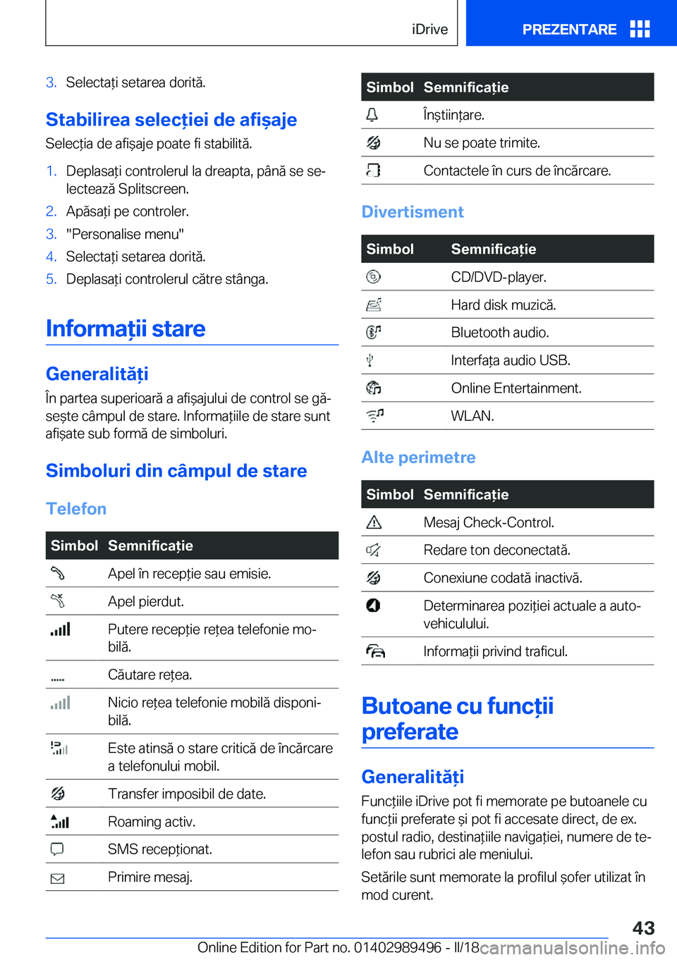 BMW M3 2018  Ghiduri De Utilizare (in Romanian) �3�.�S�e�l�e�c�t�a *�i� �s�e�t�a�r�e�a� �d�o�r�i�t�