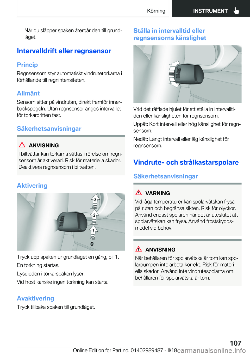 BMW M3 2018  InstruktionsbÖcker (in Swedish) �N�ä�r� �d�u� �s�l�ä�p�p�e�r� �s�p�a�k�e�n� �å�t�e�r�g�å�r� �d�e�n� �t�i�l�l� �g�r�u�n�dj�l�ä�g�e�t�.
�I�n�t�e�r�v�a�l�l�d�r�i�f�t��e�l�l�e�r��r�e�g�n�s�e�n�s�o�r
�P�r�i�n�c�i�p
�R�e�g�n�s�e�n