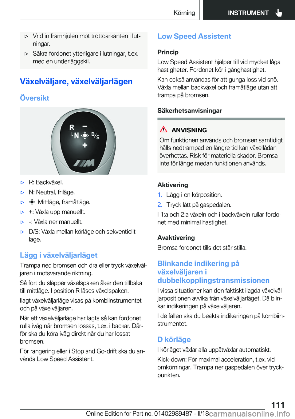 BMW M3 2018  InstruktionsbÖcker (in Swedish) 'x�V�r�i�d� �i�n� �f�r�a�m�h�j�u�l�e�n� �m�o�t� �t�r�o�t�t�o�a�r�k�a�n�t�e�n� �i� �l�u�tj�n�i�n�g�a�r�.'x�S�ä�k�r�a� �f�o�r�d�o�n�e�t� �y�t�t�e�r�l�i�g�a�r�e� �i� �l�u�t�n�i�n�g�a�r�,� �t�.�