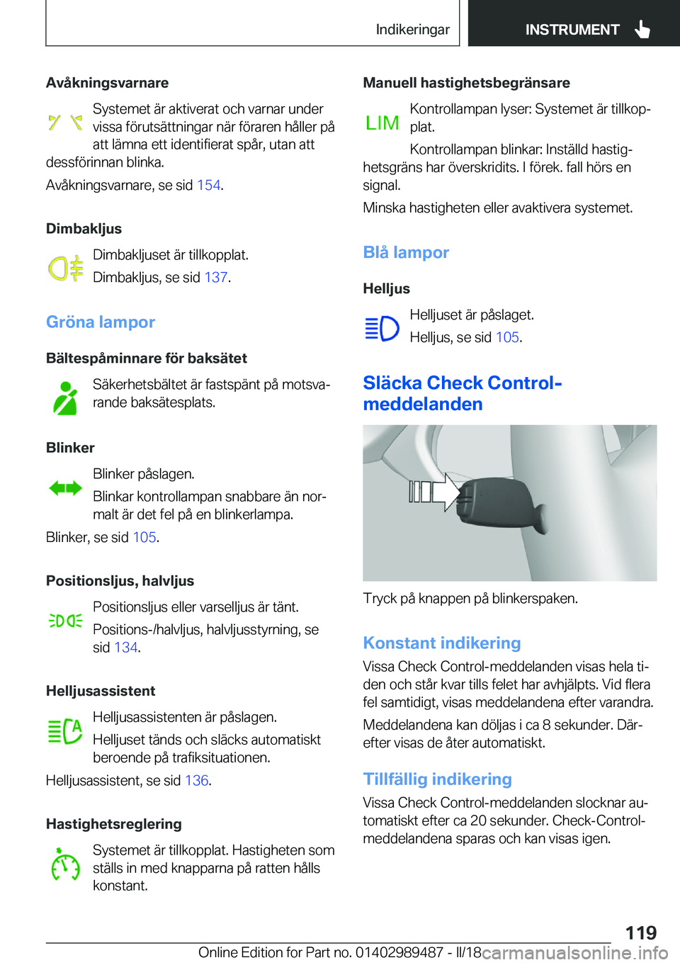 BMW M3 2018  InstruktionsbÖcker (in Swedish) �A�v�å�k�n�i�n�g�s�v�a�r�n�a�r�e�S�y�s�t�e�m�e�t� �ä�r� �a�k�t�i�v�e�r�a�t� �o�c�h� �v�a�r�n�a�r� �u�n�d�e�r
�v�i�s�s�a� �f�