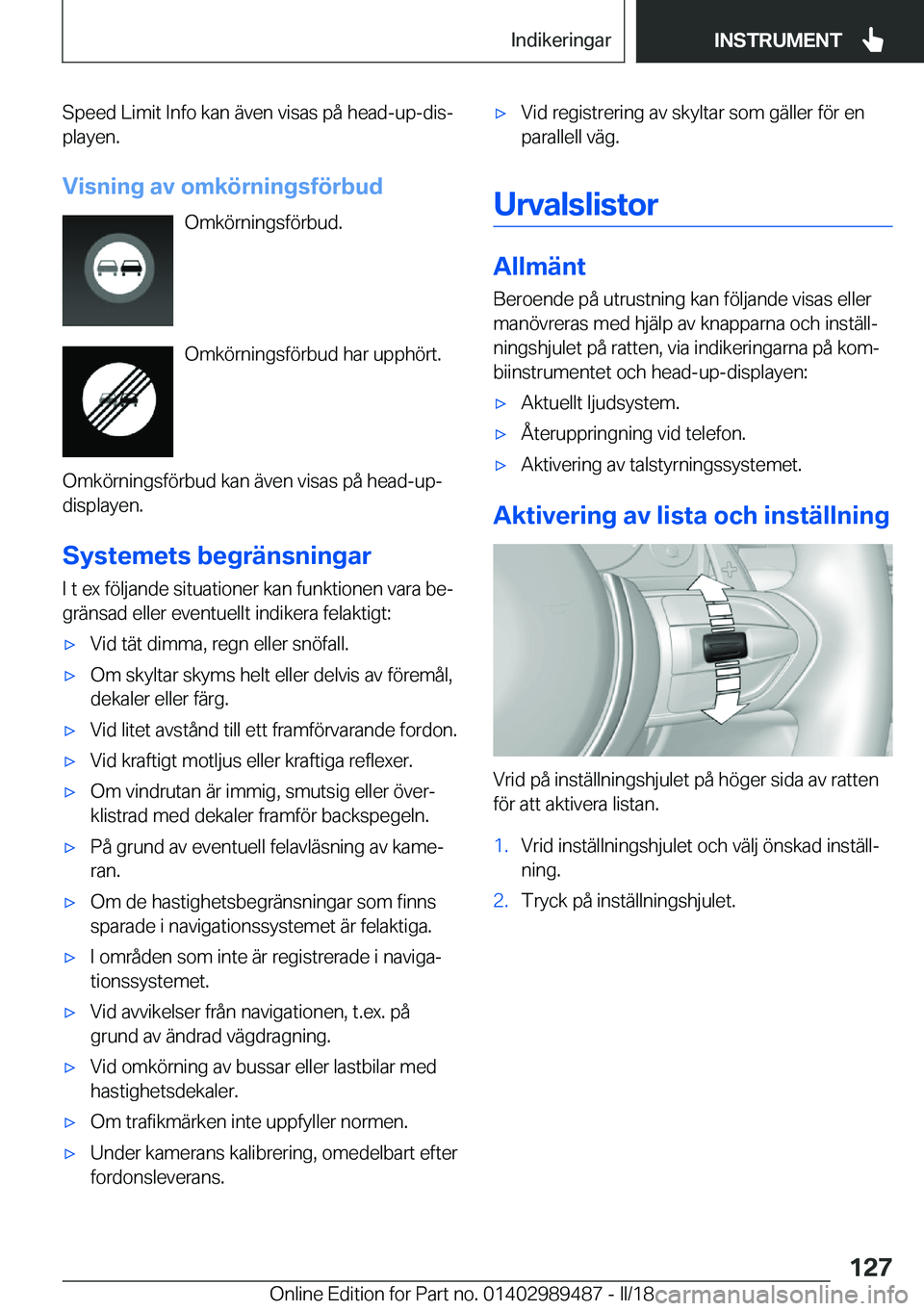 BMW M3 2018  InstruktionsbÖcker (in Swedish) �S�p�e�e�d� �L�i�m�i�t� �I�n�f�o� �k�a�n� �ä�v�e�n� �v�i�s�a�s� �p�å� �h�e�a�d�-�u�p�-�d�i�sj
�p�l�a�y�e�n�.
�V�i�s�n�i�n�g��a�v��o�m�k�