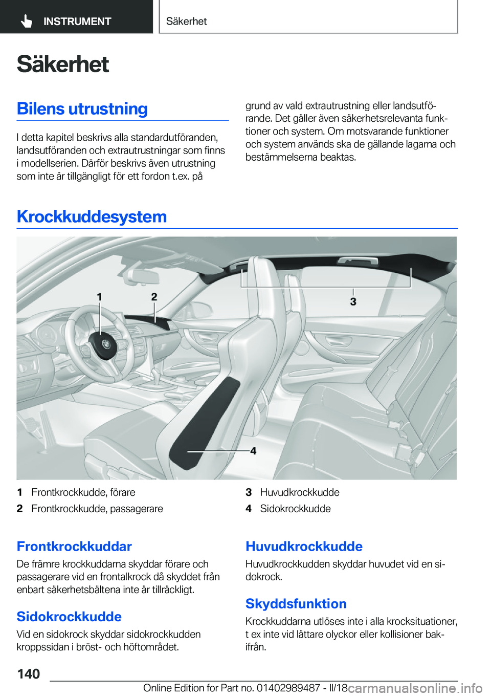 BMW M3 2018  InstruktionsbÖcker (in Swedish) �S�ä�k�e�r�h�e�t�B�i�l�e�n�s��u�t�r�u�s�t�n�i�n�g
�I� �d�e�t�t�a� �k�a�p�i�t�e�l� �b�e�s�k�r�i�v�s� �a�l�l�a� �s�t�a�n�d�a�r�d�u�t�f�