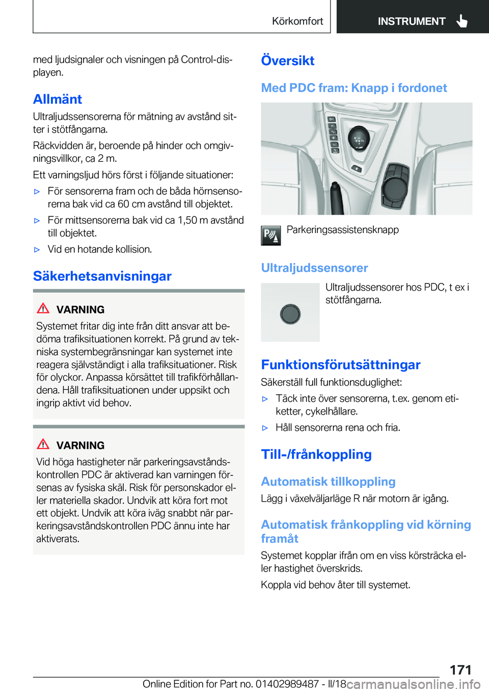 BMW M3 2018  InstruktionsbÖcker (in Swedish) �m�e�d� �l�j�u�d�s�i�g�n�a�l�e�r� �o�c�h� �v�i�s�n�i�n�g�e�n� �p�å� �C�o�n�t�r�o�l�-�d�i�sj�p�l�a�y�e�n�.
�A�l�l�m�ä�n�t
�U�l�t�r�a�l�j�u�d�s�s�e�n�s�o�r�e�r�n�a� �f�