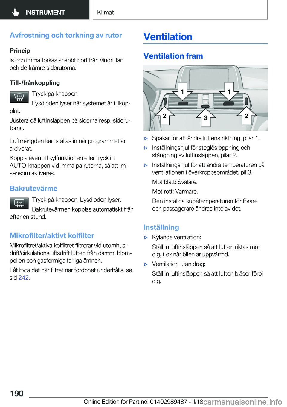 BMW M3 2018  InstruktionsbÖcker (in Swedish) �A�v�f�r�o�s�t�n�i�n�g��o�c�h��t�o�r�k�n�i�n�g��a�v��r�u�t�o�r
�P�r�i�n�c�i�p
�I�s� �o�c�h� �i�m�m�a� �t�o�r�k�a�s� �s�n�a�b�b�t� �b�o�r�t� �f�r�å�n� �v�i�n�d�r�u�t�a�n �o�c�h� �d�e� �f�r�ä�m�r�