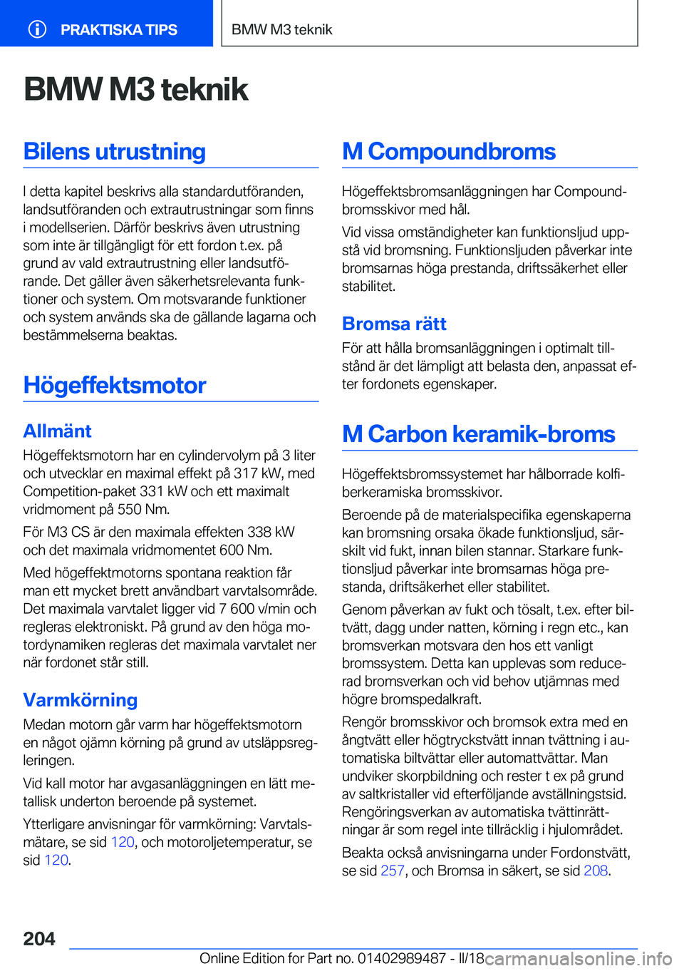 BMW M3 2018  InstruktionsbÖcker (in Swedish) �B�M�W��M�3��t�e�k�n�i�k�B�i�l�e�n�s��u�t�r�u�s�t�n�i�n�g
�I� �d�e�t�t�a� �k�a�p�i�t�e�l� �b�e�s�k�r�i�v�s� �a�l�l�a� �s�t�a�n�d�a�r�d�u�t�f�
