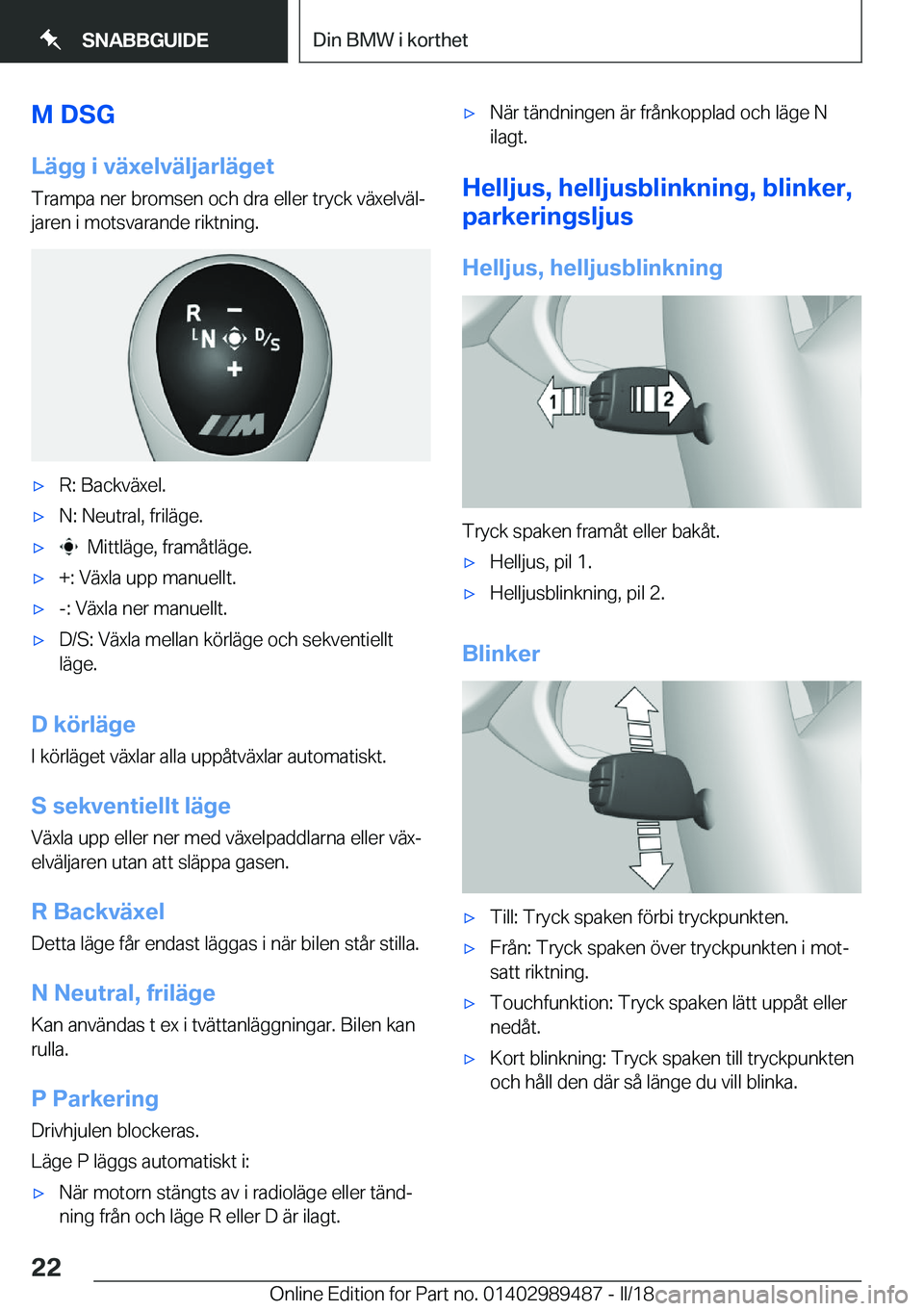 BMW M3 2018  InstruktionsbÖcker (in Swedish) �M��D�S�G
�L�ä�g�g��i��v�ä�x�e�l�v�ä�l�j�a�r�l�ä�g�e�t �T�r�a�m�p�a� �n�e�r� �b�r�o�m�s�e�n� �o�c�h� �d�r�a� �e�l�l�e�r� �t�r�y�c�k� �v�ä�x�e�l�v�ä�lj
�j�a�r�e�n� �i� �m�o�t�s�v�a�r�a�n�d�e�