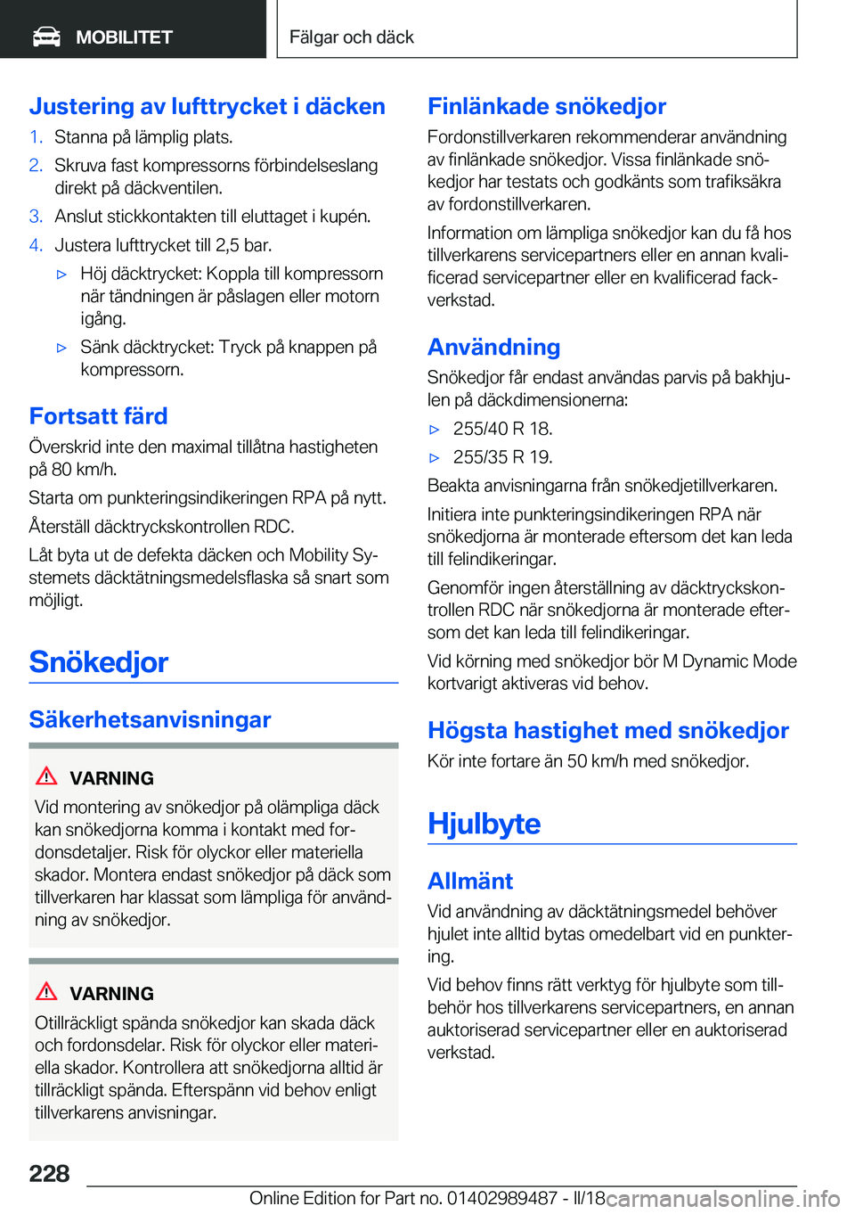BMW M3 2018  InstruktionsbÖcker (in Swedish) �J�u�s�t�e�r�i�n�g��a�v��l�u�f�t�t�r�y�c�k�e�t��i��d�ä�c�k�e�n�1�.�S�t�a�n�n�a� �p�å� �l�ä�m�p�l�i�g� �p�l�a�t�s�.�2�.�S�k�r�u�v�a� �f�a�s�t� �k�o�m�p�r�e�s�s�o�r�n�s� �f�