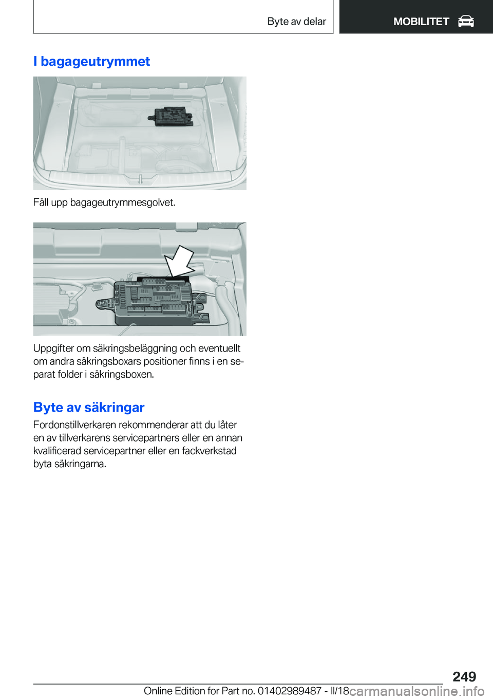 BMW M3 2018  InstruktionsbÖcker (in Swedish) �I��b�a�g�a�g�e�u�t�r�y�m�m�e�t
�F�ä�l�l� �u�p�p� �b�a�g�a�g�e�u�t�r�y�m�m�e�s�g�o�l�v�e�t�.
�U�p�p�g�i�f�t�e�r� �o�m� �s�ä�k�r�i�n�g�s�b�e�l�ä�g�g�n�i�n�g� �o�c�h� �e�v�e�n�t�u�e�l�l�t�o�m� �a�n�
