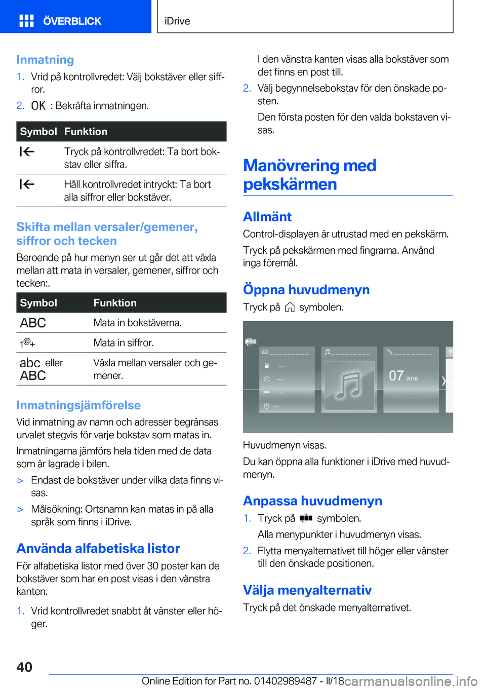 BMW M3 2018  InstruktionsbÖcker (in Swedish) �I�n�m�a�t�n�i�n�g�1�.�V�r�i�d� �p�å� �k�o�n�t�r�o�l�l�v�r�e�d�e�t�:� �V�ä�l�j� �b�o�k�s�t�ä�v�e�r� �e�l�l�e�r� �s�i�f�fj�r�o�r�.�2�.� � �:� �B�e�k�r�ä�f�t�a� �i�n�m�a�t�n�i�n�g�e�n�.�S�y�m�b�o�l