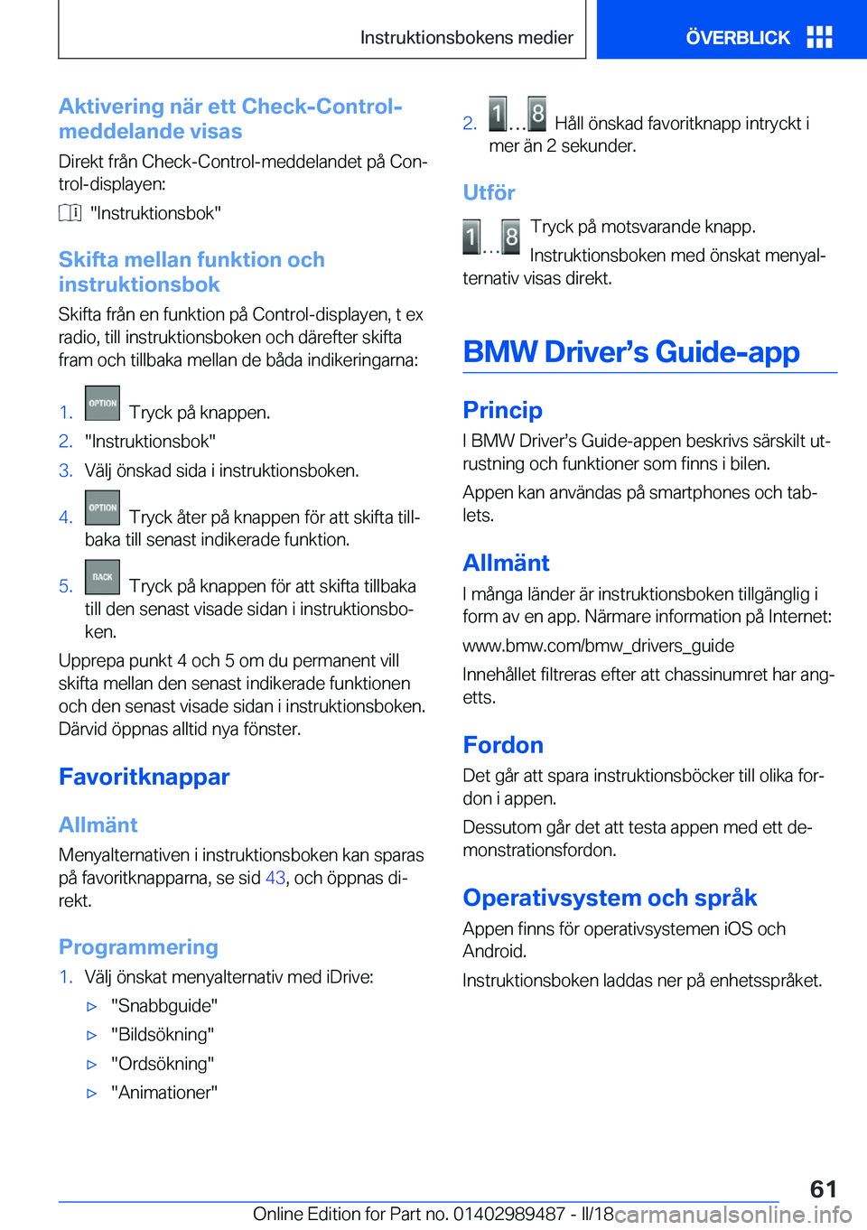 BMW M3 2018  InstruktionsbÖcker (in Swedish) �A�k�t�i�v�e�r�i�n�g��n�ä�r��e�t�t��C�h�e�c�k�-�C�o�n�t�r�o�l�-
�m�e�d�d�e�l�a�n�d�e��v�i�s�a�s
�D�i�r�e�k�t� �f�r�å�n� �C�h�e�c�k�-�C�o�n�t�r�o�l�-�m�e�d�d�e�l�a�n�d�e�t� �p�å� �C�o�nj
�t�r�o
