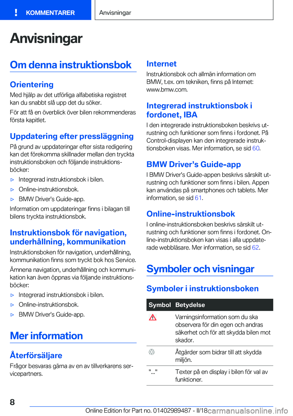 BMW M3 2018  InstruktionsbÖcker (in Swedish) �A�n�v�i�s�n�i�n�g�a�r�O�m��d�e�n�n�a��i�n�s�t�r�u�k�t�i�o�n�s�b�o�k
�O�r�i�e�n�t�e�r�i�n�g
�M�e�d� �h�j�ä�l�p� �a�v� �d�e�t� �u�t�f�