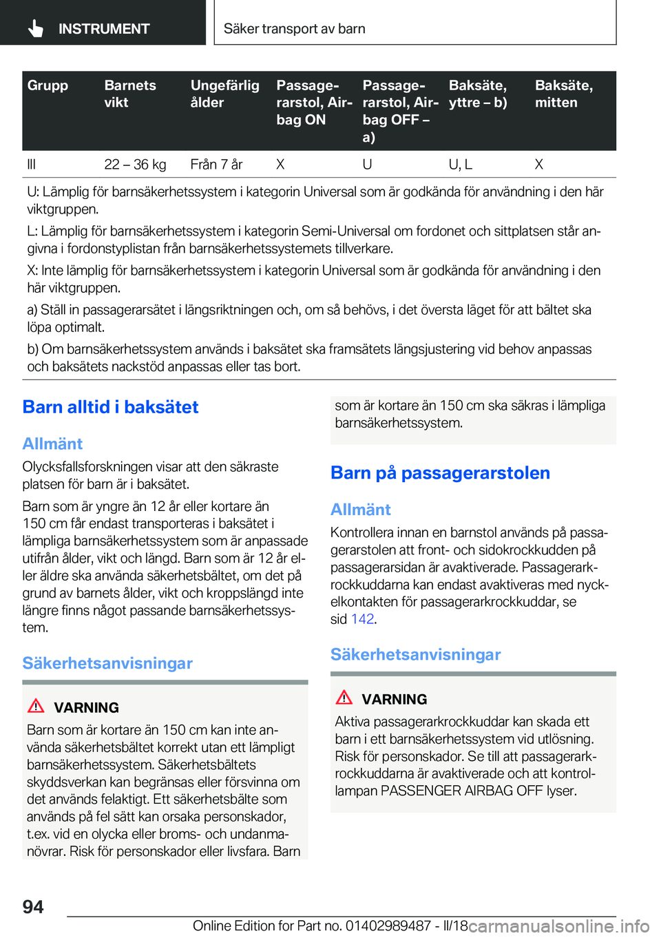 BMW M3 2018  InstruktionsbÖcker (in Swedish) �G�r�u�p�p�B�a�r�n�e�t�s
�v�i�k�t�U�n�g�e�f�ä�r�l�i�g
�å�l�d�e�r�P�a�s�s�a�g�ej
�r�a�r�s�t�o�l�,��A�i�rj
�b�a�g��O�N�P�a�s�s�a�g�ej
�r�a�r�s�t�o�l�,��A�i�rj
�b�a�g��O�F�F�m
�a�
�B�a�k�s�ä
