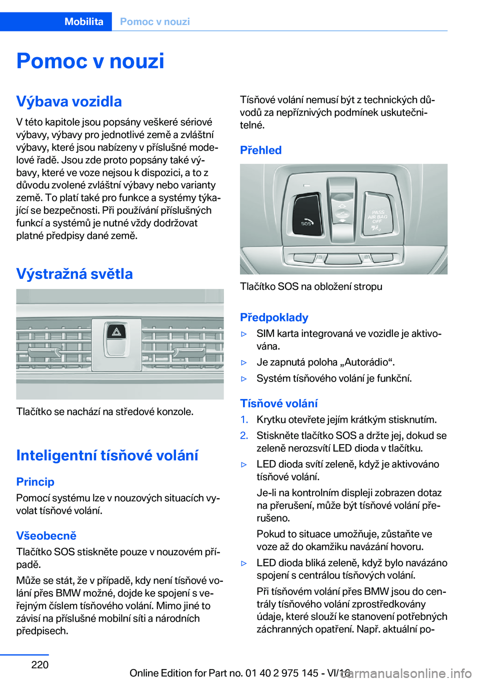 BMW M3 2017  Návod na použití (in Czech) �P�o�m�o�c��v��n�o�u�z�i�V�
