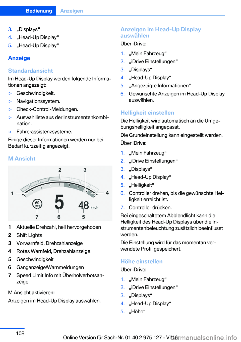BMW M3 2017  Betriebsanleitungen (in German) �3�.x�D�i�s�p�l�a�y�sv�4�.x�H�e�a�d�-�U�p� �D�i�s�p�l�a�yv�5�.x�H�e�a�d�-�U�p� �D�i�s�p�l�a�yv
�A�n�z�e�i�g�e
�S�t�a�n�d�a�r�d�a�n�s�i�c�h�t
�I�m� �H�e�a�d�-�U�p� �D�i�s�p�l�a�y� �w�e�r�d�e�n� �