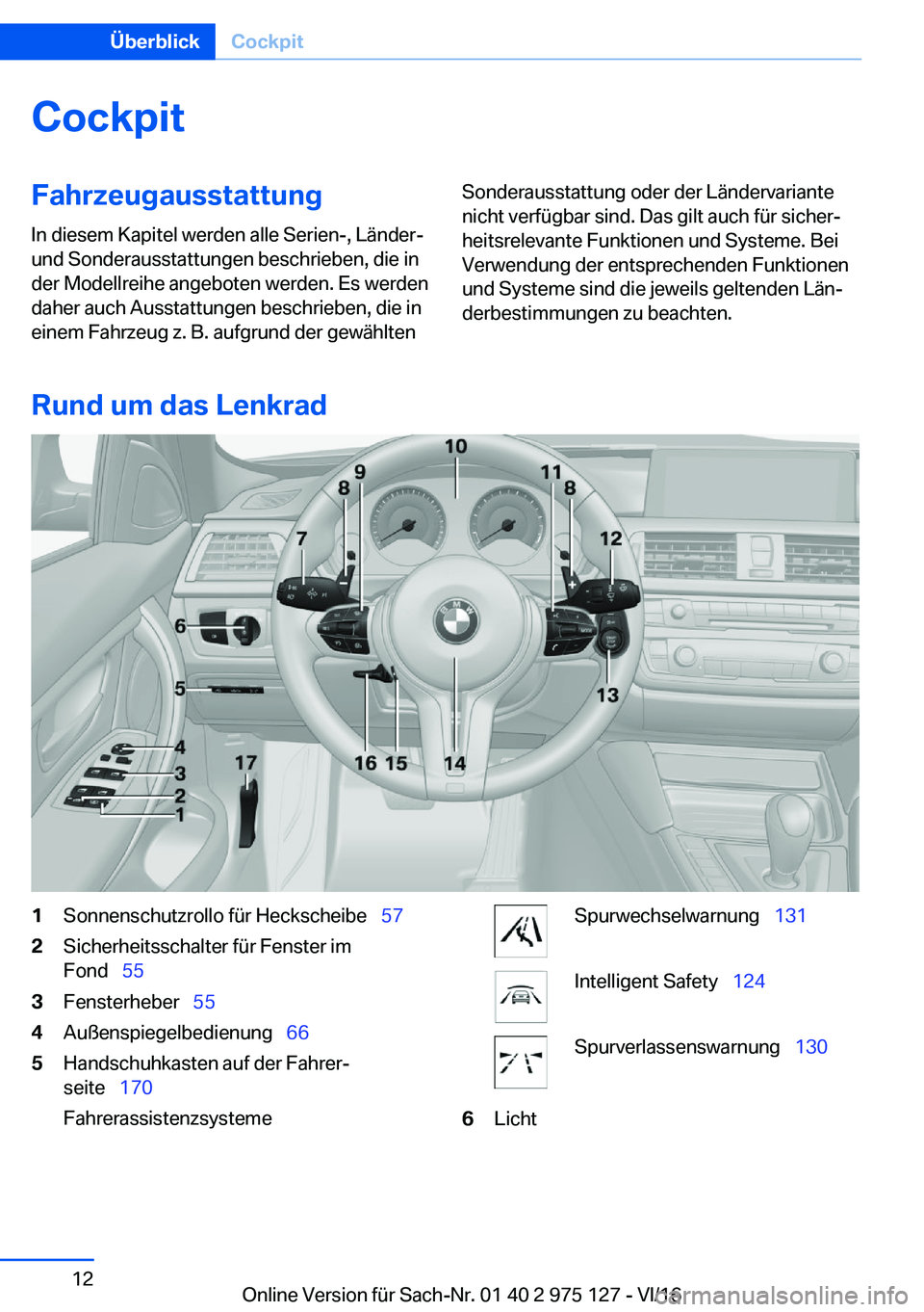BMW M3 2017  Betriebsanleitungen (in German) �C�o�c�k�p�i�t�F�a�h�r�z�e�u�g�a�u�s�s�t�a�t�t�u�n�g
�I�n� �d�i�e�s�e�m� �K�a�p�i�t�e�l� �w�e�r�d�e�n� �a�l�l�e� �S�e�r�i�e�n�-�,� �L�