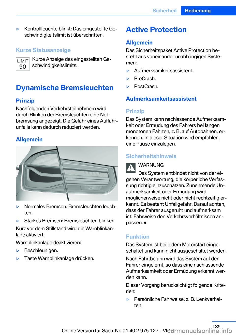 BMW M3 2017  Betriebsanleitungen (in German) 'y�K�o�n�t�r�o�l�l�l�e�u�c�h�t�e� �b�l�i�n�k�t�:� �D�a�s� �e�i�n�g�e�s�t�e�l�l�t�e� �G�ej
�s�c�h�w�i�n�d�i�g�k�e�i�t�s�l�i�m�i�t� �i�s�t� �