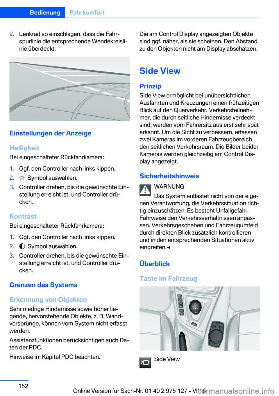 BMW M3 2017  Betriebsanleitungen (in German) �2�.�L�e�n�k�r�a�d� �s�o� �e�i�n�s�c�h�l�a�g�e�n�,� �d�a�s�s� �d�i�e� �F�a�h�rj
�s�p�u�r�l�i�n�i�e� �d�i�e� �e�n�t�s�p�r�e�c�h�e�n�d�e� �W�e�n�d�e�k�r�e�i�s�l�ij
�n�i�e� �