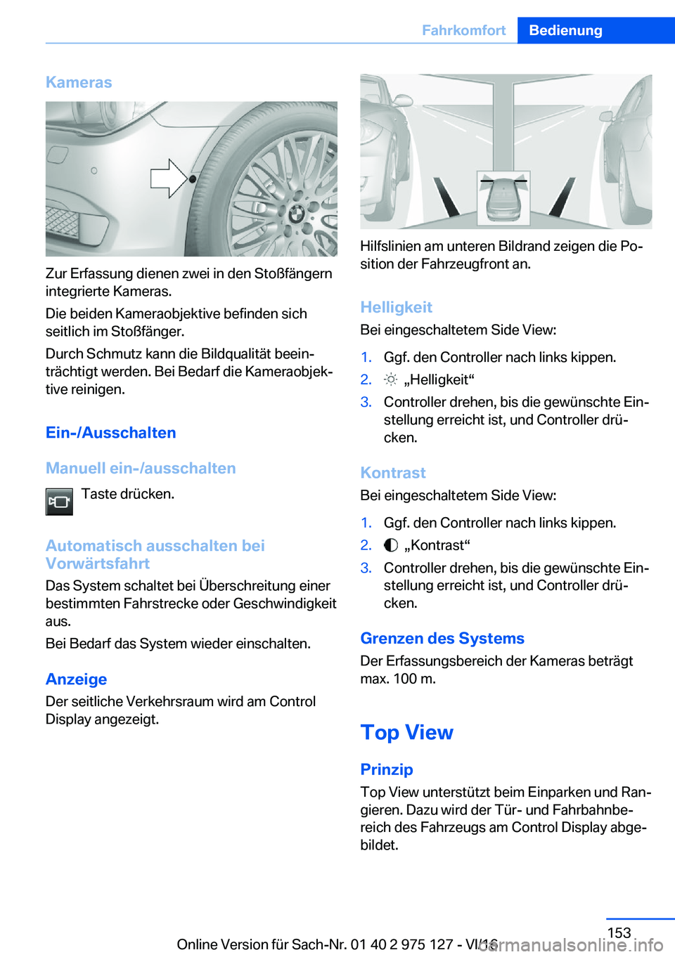 BMW M3 2017  Betriebsanleitungen (in German) �K�a�m�e�r�a�s
�Z�u�r� �E�r�f�a�s�s�u�n�g� �d�i�e�n�e�n� �z�w�e�i� �i�n� �d�e�n� �S�t�o�