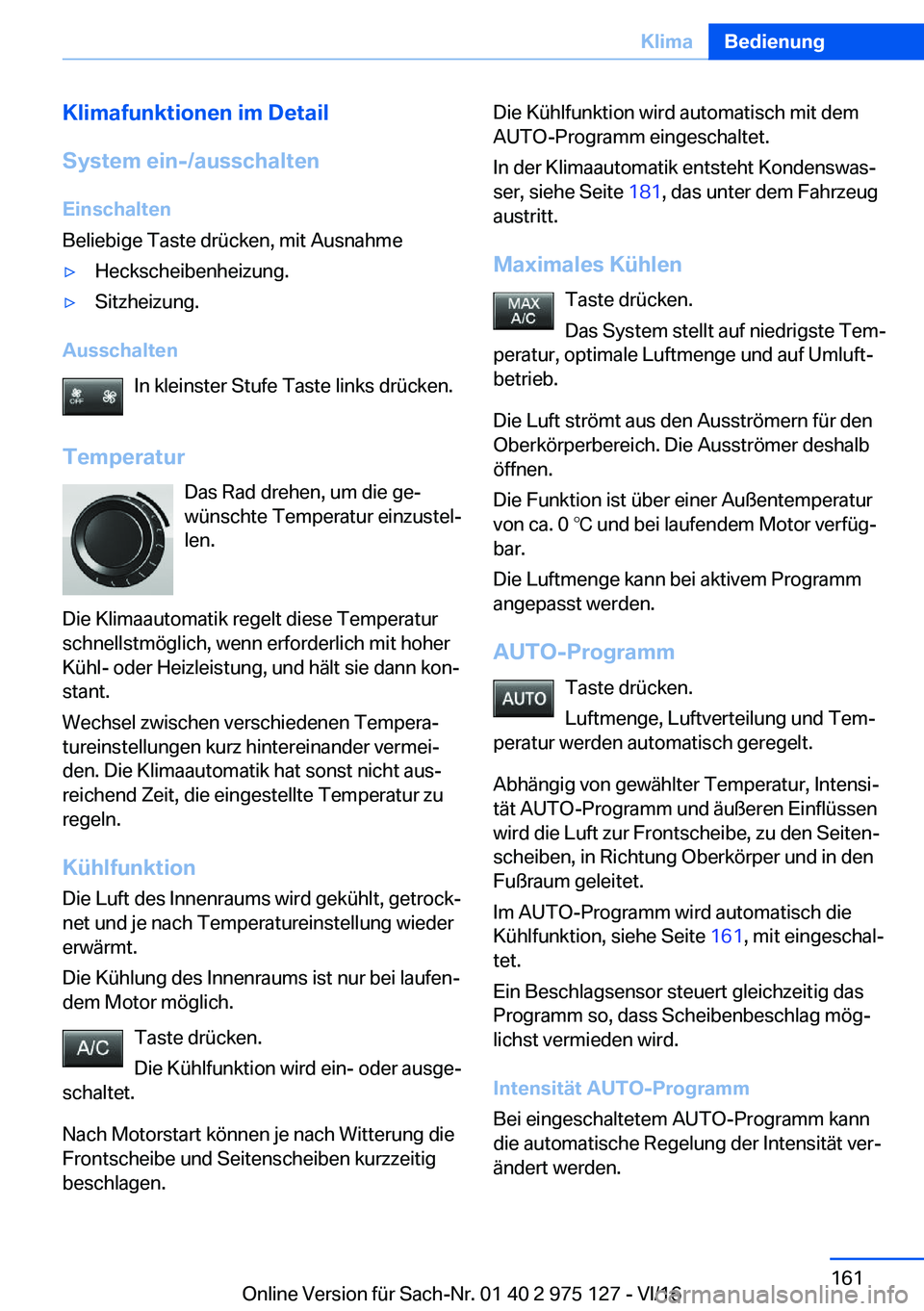 BMW M3 2017  Betriebsanleitungen (in German) �K�l�i�m�a�f�u�n�k�t�i�o�n�e�n��i�m��D�e�t�a�i�l
�S�y�s�t�e�m��e�i�n�-�/�a�u�s�s�c�h�a�l�t�e�n
�E�i�n�s�c�h�a�l�t�e�n
�B�e�l�i�e�b�i�g�e� �T�a�s�t�e� �d�r�