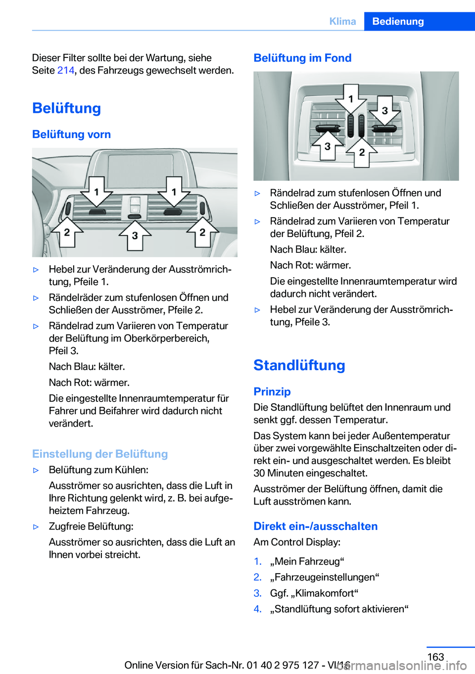 BMW M3 2017  Betriebsanleitungen (in German) �D�i�e�s�e�r� �F�i�l�t�e�r� �s�o�l�l�t�e� �b�e�i� �d�e�r� �W�a�r�t�u�n�g�,� �s�i�e�h�e�S�e�i�t�e�  �2�1�4�,� �d�e�s� �F�a�h�r�z�e�u�g�s� �g�e�w�e�c�h�s�e�l�t� �w�e�r�d�e�n�.
�B�e�l�