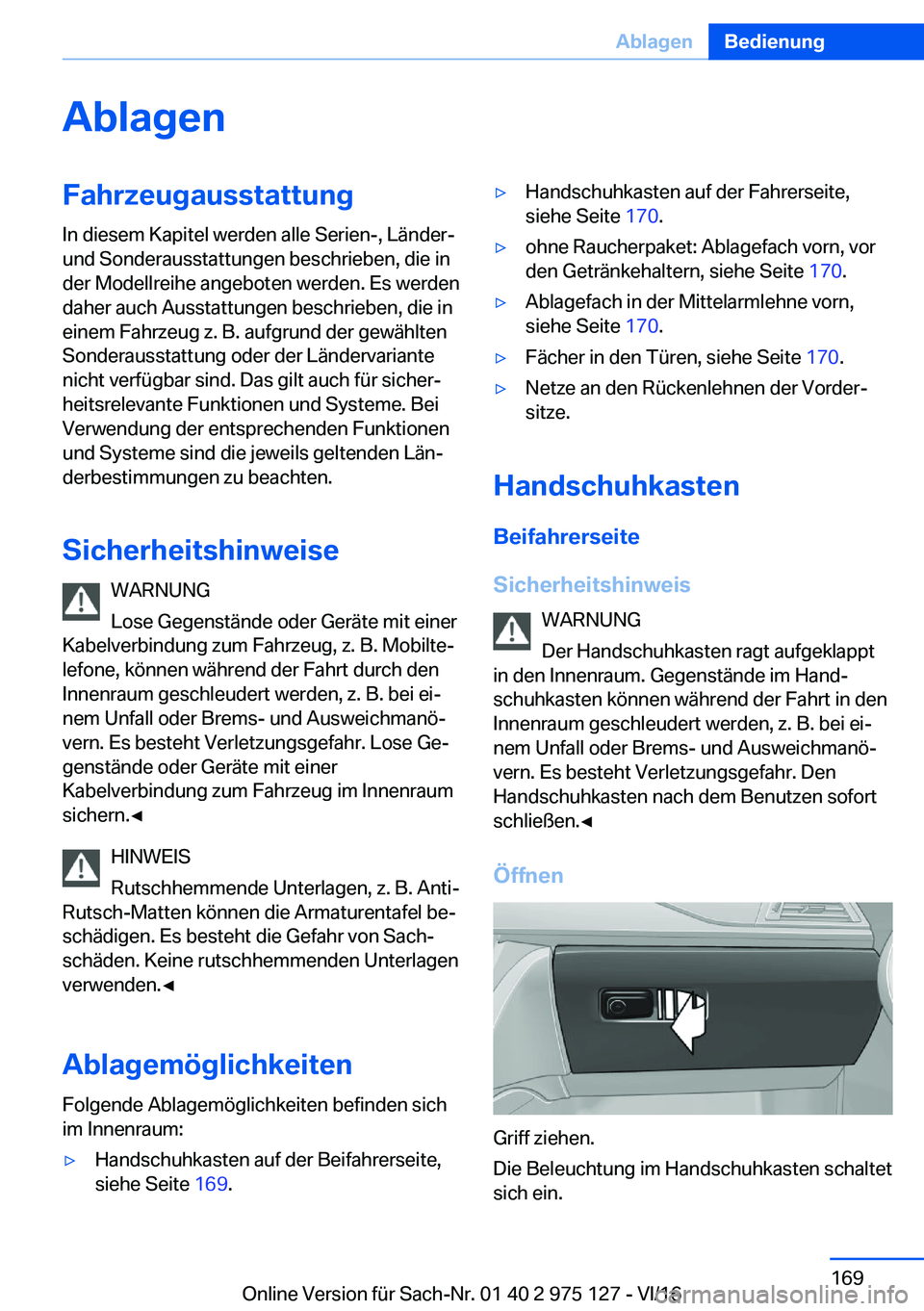 BMW M3 2017  Betriebsanleitungen (in German) �A�b�l�a�g�e�n�F�a�h�r�z�e�u�g�a�u�s�s�t�a�t�t�u�n�g�I�n� �d�i�e�s�e�m� �K�a�p�i�t�e�l� �w�e�r�d�e�n� �a�l�l�e� �S�e�r�i�e�n�-�,� �L�