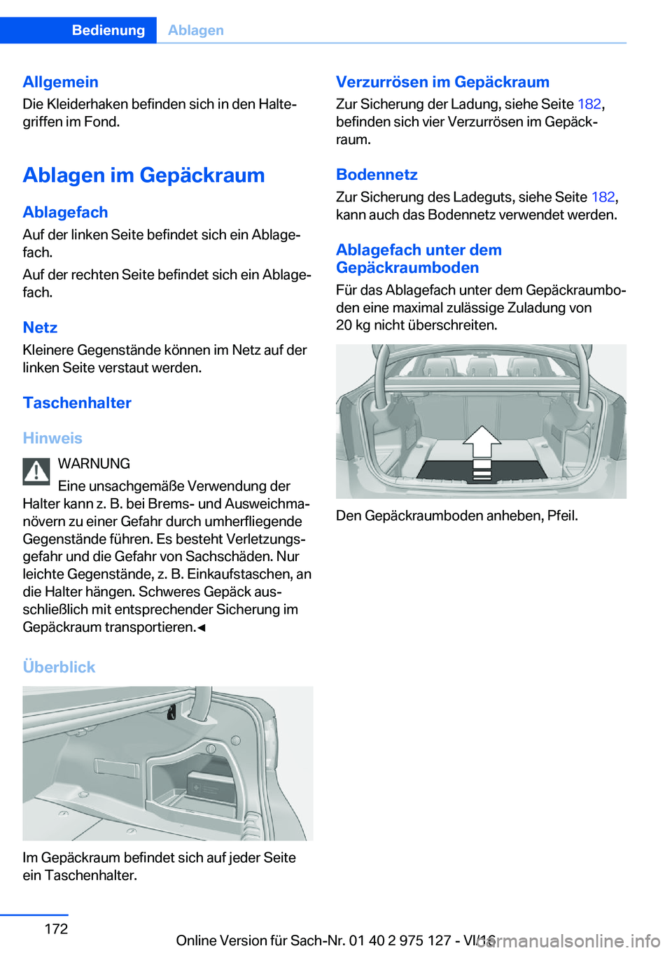 BMW M3 2017  Betriebsanleitungen (in German) �A�l�l�g�e�m�e�i�n�D�i�e� �K�l�e�i�d�e�r�h�a�k�e�n� �b�e�f�i�n�d�e�n� �s�i�c�h� �i�n� �d�e�n� �H�a�l�t�ej
�g�r�i�f�f�e�n� �i�m� �F�o�n�d�.
�A�b�l�a�g�e�n��i�m��G�e�p�