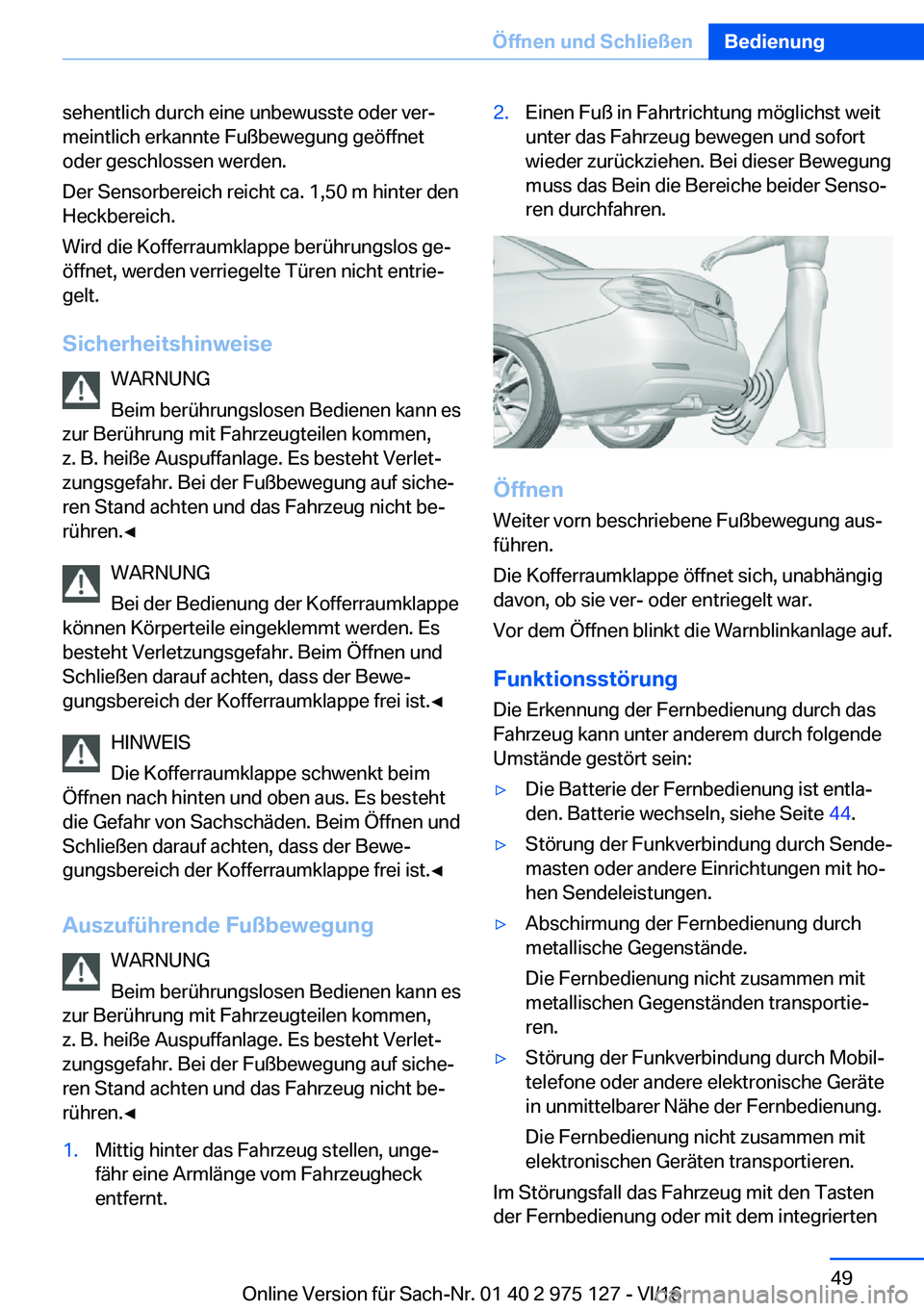BMW M3 2017  Betriebsanleitungen (in German) �s�e�h�e�n�t�l�i�c�h� �d�u�r�c�h� �e�i�n�e� �u�n�b�e�w�u�s�s�t�e� �o�d�e�r� �v�e�rj
�m�e�i�n�t�l�i�c�h� �e�r�k�a�n�n�t�e� �F�u�
