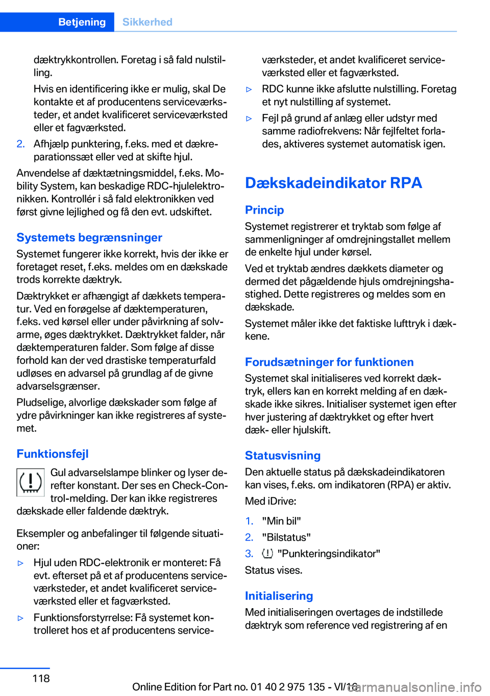 BMW M3 2017  InstruktionsbØger (in Danish) �d�æ�k�t�r�y�k�k�o�n�t�r�o�l�l�e�n�.� �F�o�r�e�t�a�g� �i� �s�å� �f�a�l�d� �n�u�l�s�t�i�lj
�l�i�n�g�.
�H�v�i�s� �e�n� �i�d�e�n�t�i�f�i�c�e�r�i�n�g� �i�k�k�e� �e�r� �m�u�l�i�g�,� �s�k�a�l� �D�e
�k�o�